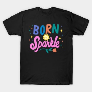 Born to Sparkle T-Shirt